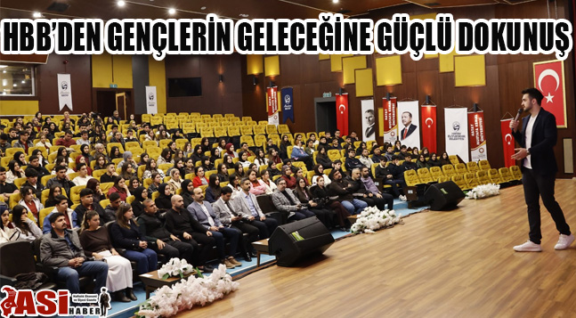 HBB’DEN GENÇLERİN GELECEĞİNE GÜÇLÜ DOKUNUŞ