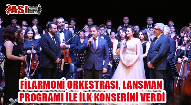 FİLARMONİ ORKESTRASI, LANSMAN PROGRAMI İLE İLK KONSERİNİ VERDİ