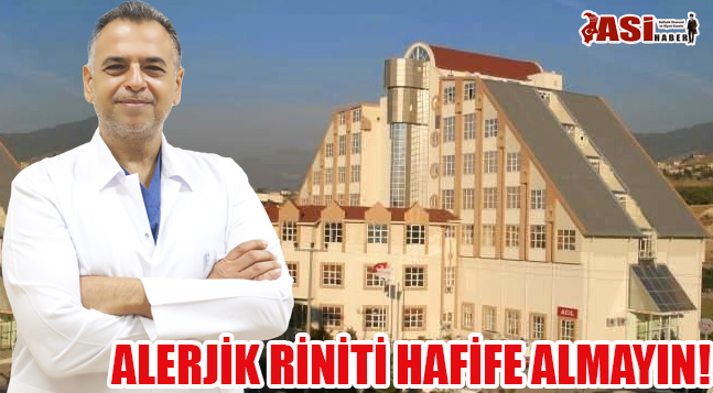 ALERJİK RİNİTİ HAFİFE ALMAYIN!