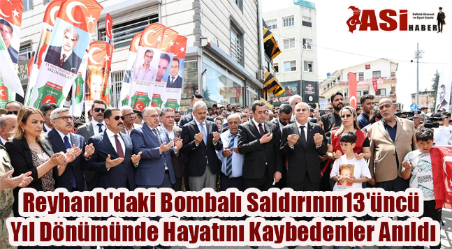 Reyhanlı’daki Bombalı Saldırının 13’üncü Yıl Dönümünde Hayatını Kaybedenler Anıldı