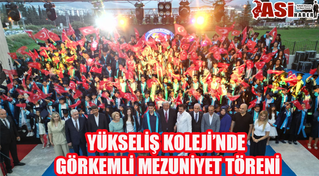 YÜKSELİŞ KOLEJİ’NDE GÖRKEMLİ MEZUNİYET TÖRENİ