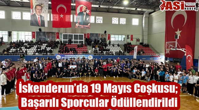 İskenderun’da 19 Mayıs Coşkusu; Başarılı Sporcular Ödüllendirildi