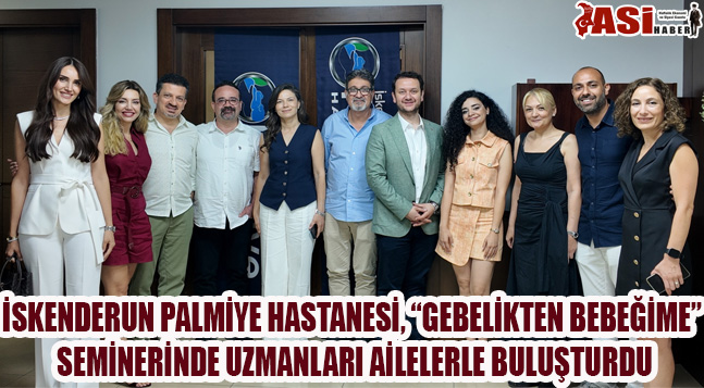 İSKENDERUN PALMİYE HASTANESİ, “GEBELİKTEN BEBEĞİME” SEMİNERİNDE UZMANLARI AİLELERLE BULUŞTURDU