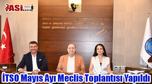 İTSO Mayıs Ayı Meclis Toplantısı Yapıldı