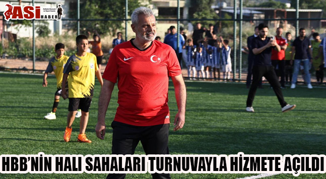 HBB’NİN HALI SAHALARI TURNUVAYLA HİZMETE AÇILDI