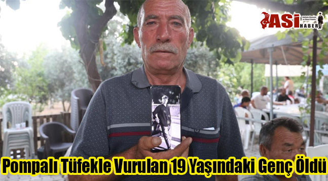 Pompalı Tüfekle Vurulan 19 Yaşındaki Genç Öldü