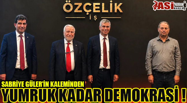 YUMRUK KADAR DEMOKRASİ !