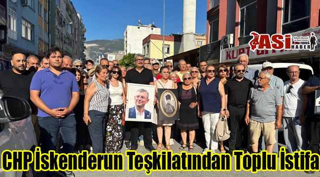 CHP İskenderun Teşkilatından Toplu İstifa