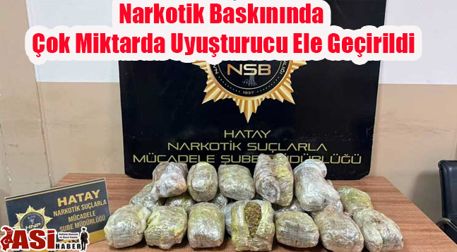 Narkotik Baskınında Çok Miktarda Uyuşturucu Ele Geçirildi