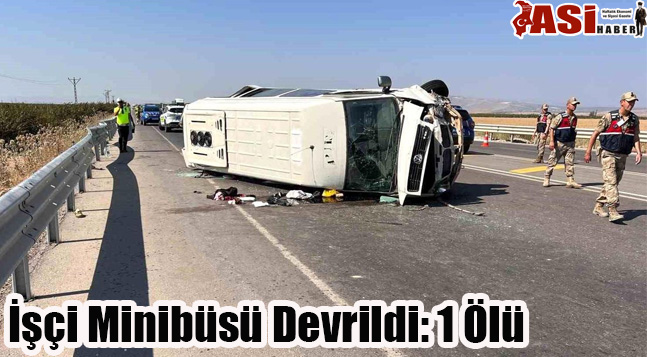 İşçi Minibüsü Devrildi: 1 Ölü