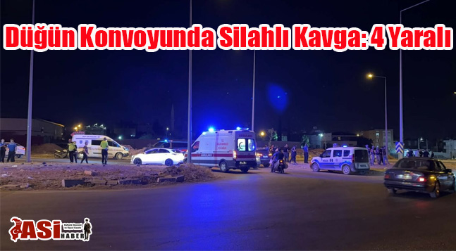 Düğün Konvoyunda Silahlı Kavga: 4 Yaralı