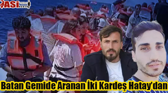Batan Gemide Aranan İki Kardeş Hatay’dan