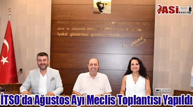 İTSO’da Ağustos Ayı Meclis Toplantısı Yapıldı