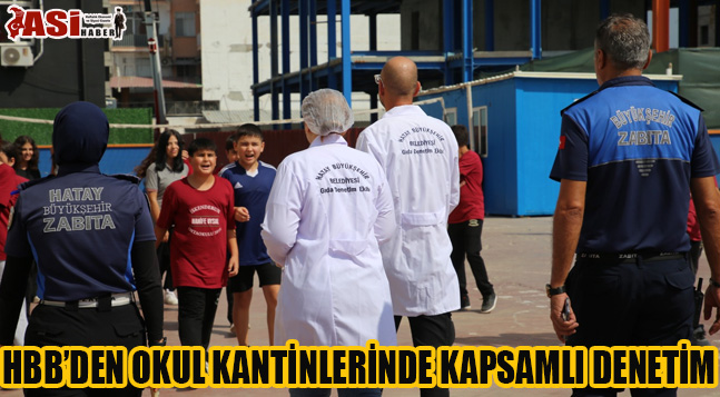 HBB’DEN OKUL KANTİNLERİNDE KAPSAMLI DENETİM