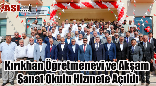 Kırıkhan Öğretmenevi ve Akşam Sanat Okulu Hizmete Açıldı