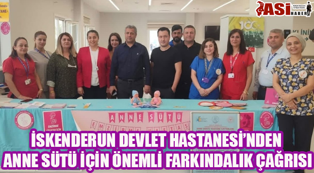 İSKENDERUN DEVLET HASTANESİ’NDEN ANNE SÜTÜ İÇİN ÖNEMLİ FARKINDALIK ÇAĞRISI