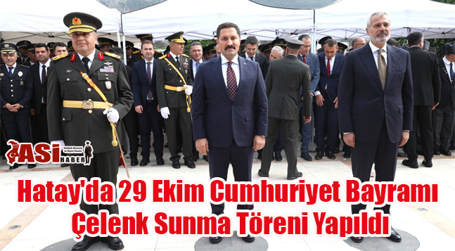 Hatay’da 29 Ekim Cumhuriyet Bayramı Çelenk Sunma Töreni Yapıldı