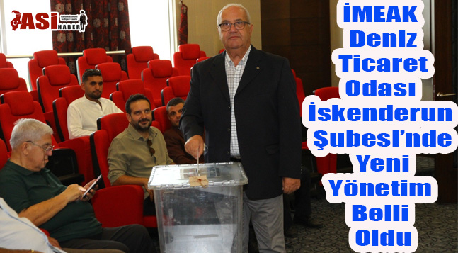 İMEAK Deniz Ticaret Odası İskenderun Şubesi’nde Yeni Yönetim Belli Oldu