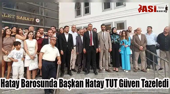 Hatay Barosunda Başkan Hatay TUT Güven Tazeledi